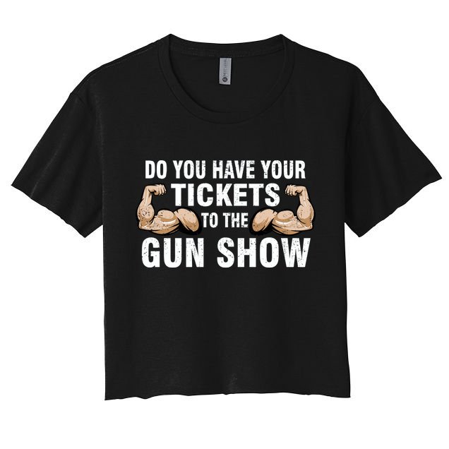Do You Have Tickets To The Gun Show Crop Top