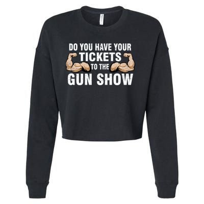 Do You Have Tickets To The Gun Show Cropped Pullover Crew