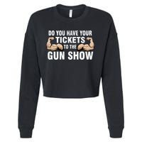 Do You Have Tickets To The Gun Show Cropped Pullover Crew