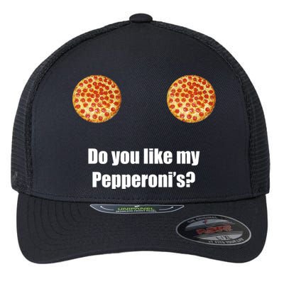 Do You Like My Pepperoni's Flexfit Unipanel Trucker Cap