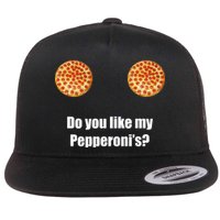 Do You Like My Pepperoni's Flat Bill Trucker Hat