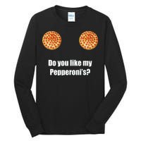 Do You Like My Pepperoni's Tall Long Sleeve T-Shirt