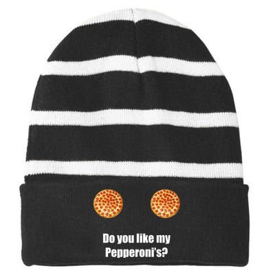 Do You Like My Pepperoni's Striped Beanie with Solid Band