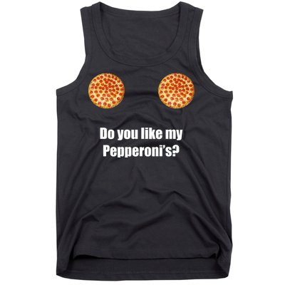 Do You Like My Pepperoni's Tank Top