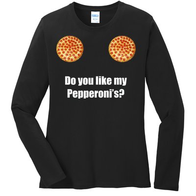 Do You Like My Pepperoni's Ladies Long Sleeve Shirt