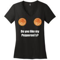 Do You Like My Pepperoni's Women's V-Neck T-Shirt