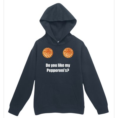 Do You Like My Pepperoni's Urban Pullover Hoodie