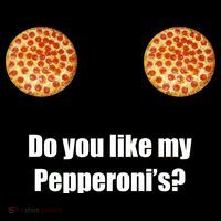 Do You Like My Pepperoni's1 High Crown Mesh Back Trucker Hat