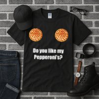 Do You Like My Pepperoni's1 Tall T-Shirt