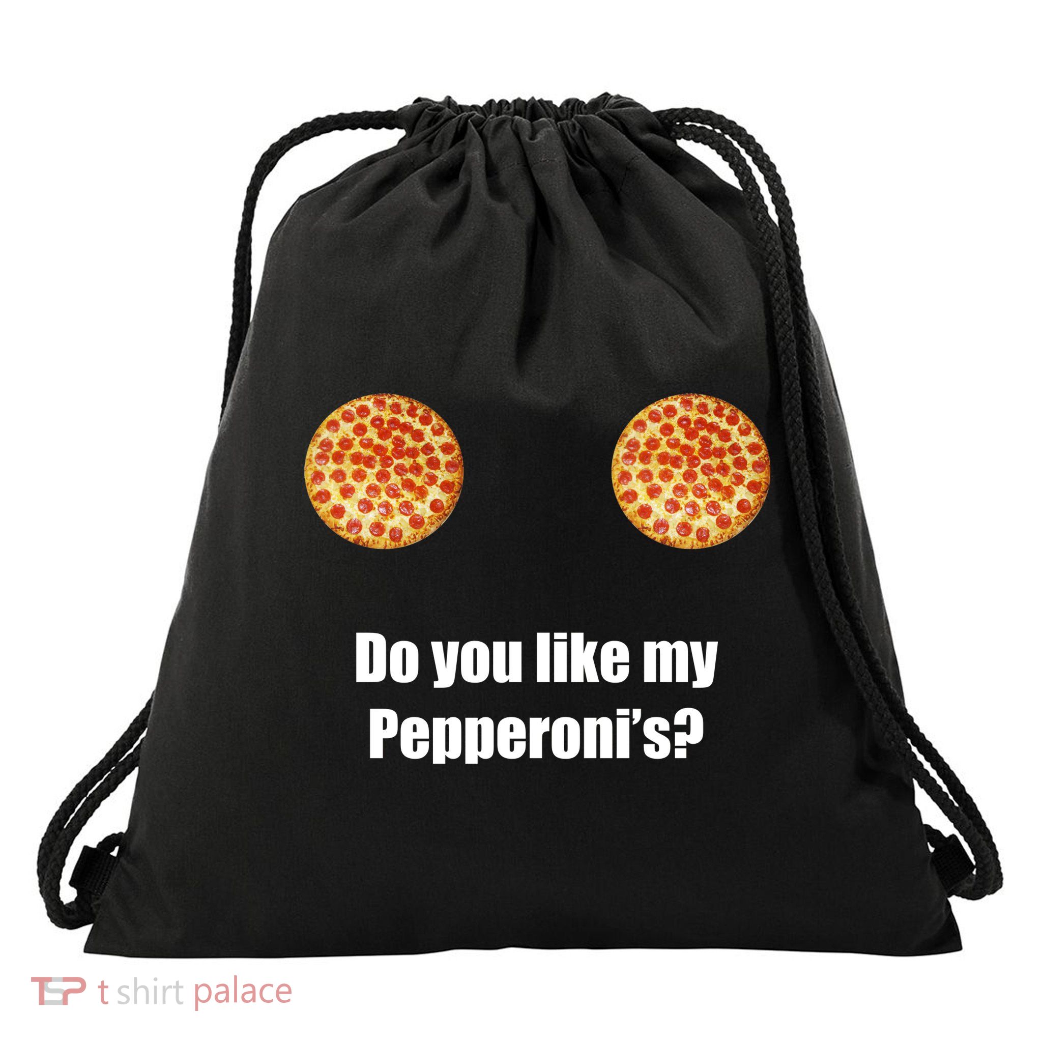 Do You Like My Pepperoni's1 Drawstring Bag
