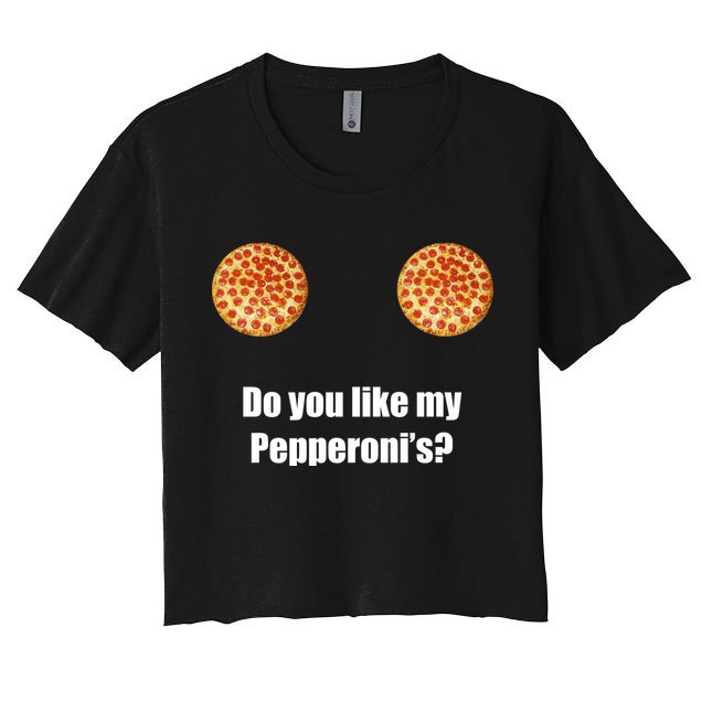 Do You Like My Pepperoni's1 Crop Top
