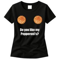 Do You Like My Pepperoni's1 Womens T-Shirt