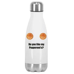 Do You Like My Pepperoni's1 Stainless Steel Insulated Water Bottle