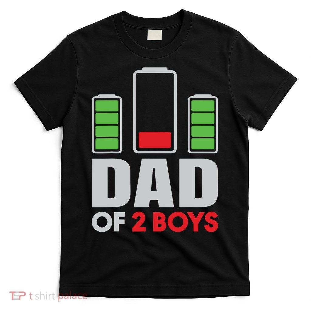 Dad Of 2 Low Battery Son Dad Fathers Day Birthday T-Shirt
