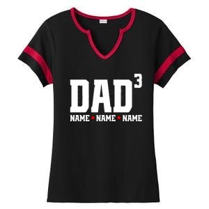 Dad Of 3 Fathers Day Gift Daughter Son Kids Names Personalized Ladies Halftime Notch Neck Tee