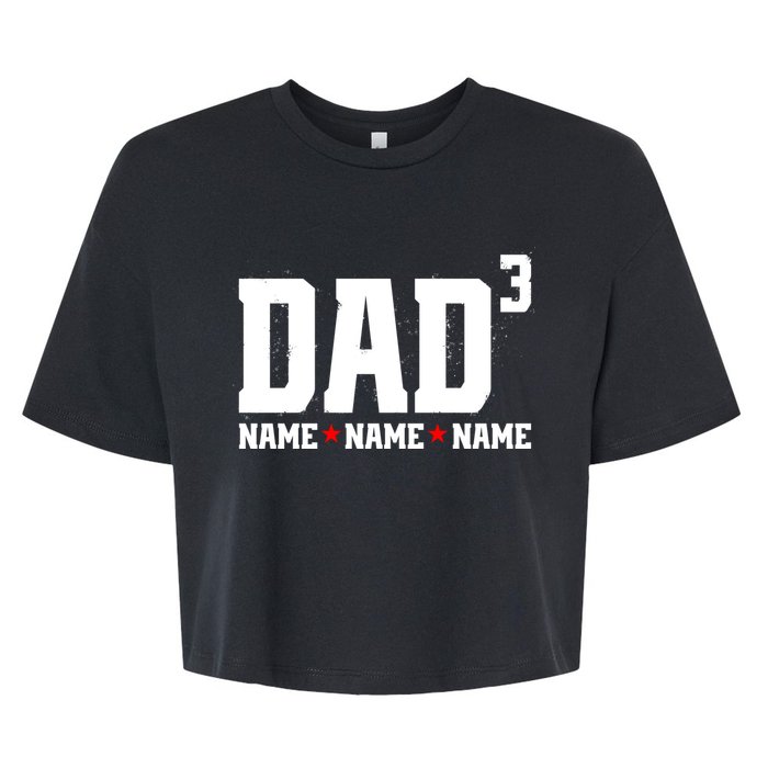 Dad Of 3 Fathers Day Gift Daughter Son Kids Names Personalized Bella+Canvas Jersey Crop Tee