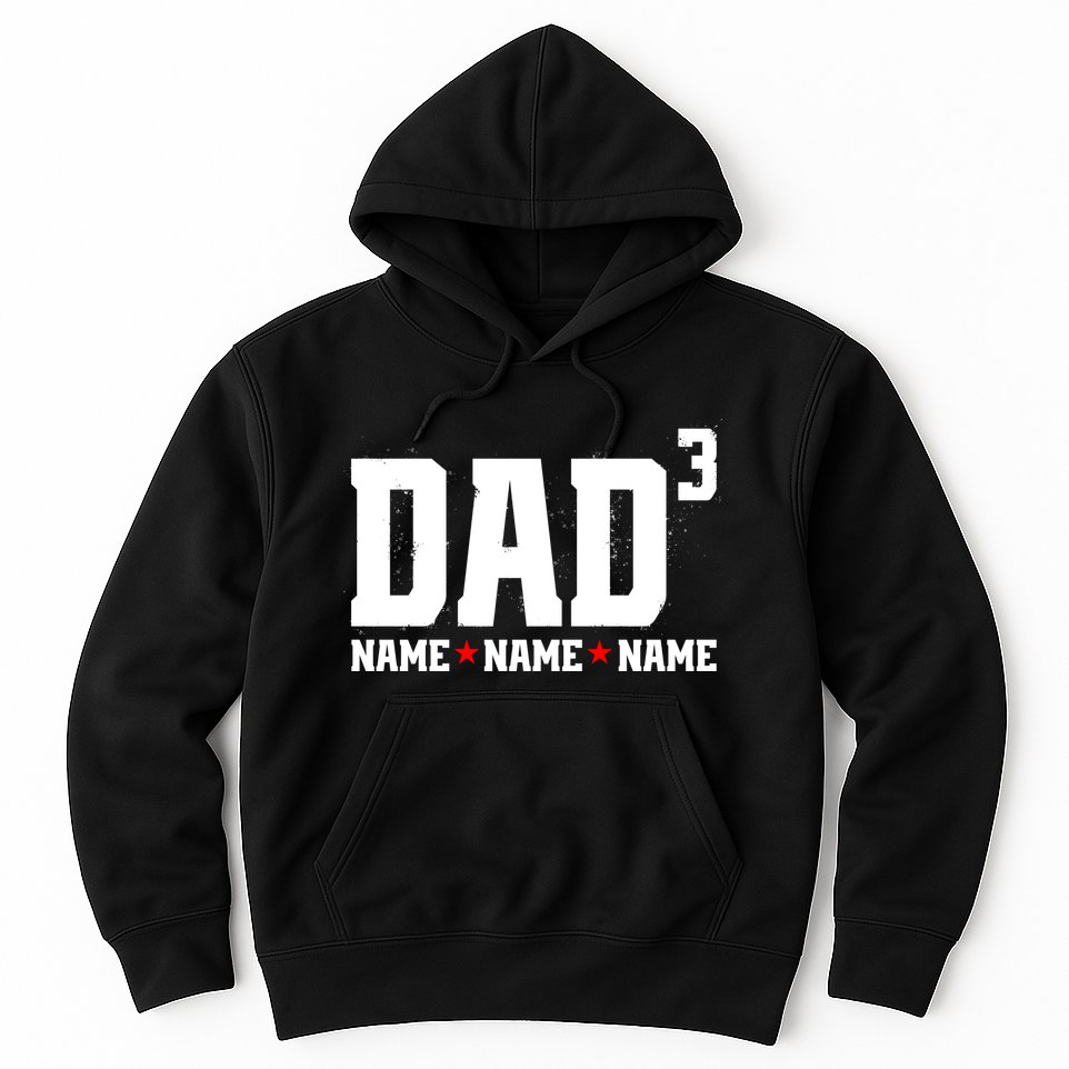 Dad Of 3 Fathers Day Gift Daughter Son Kids Names Personalized Hoodie