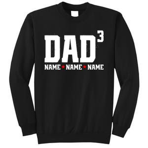 Dad Of 3 Fathers Day Gift Daughter Son Kids Names Personalized Sweatshirt