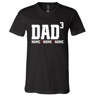 Dad Of 3 Fathers Day Gift Daughter Son Kids Names Personalized V-Neck T-Shirt