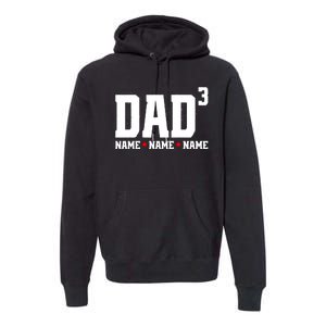 Dad Of 3 Fathers Day Gift Daughter Son Kids Names Personalized Premium Hoodie