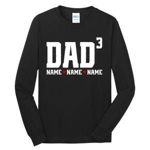 Dad Of 3 Fathers Day Gift Daughter Son Kids Names Personalized Tall Long Sleeve T-Shirt