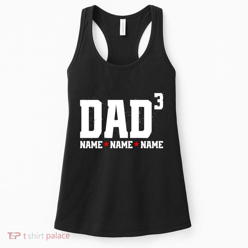 Dad Of 3 Fathers Day Gift Daughter Son Kids Names Personalized Womens Tank Top