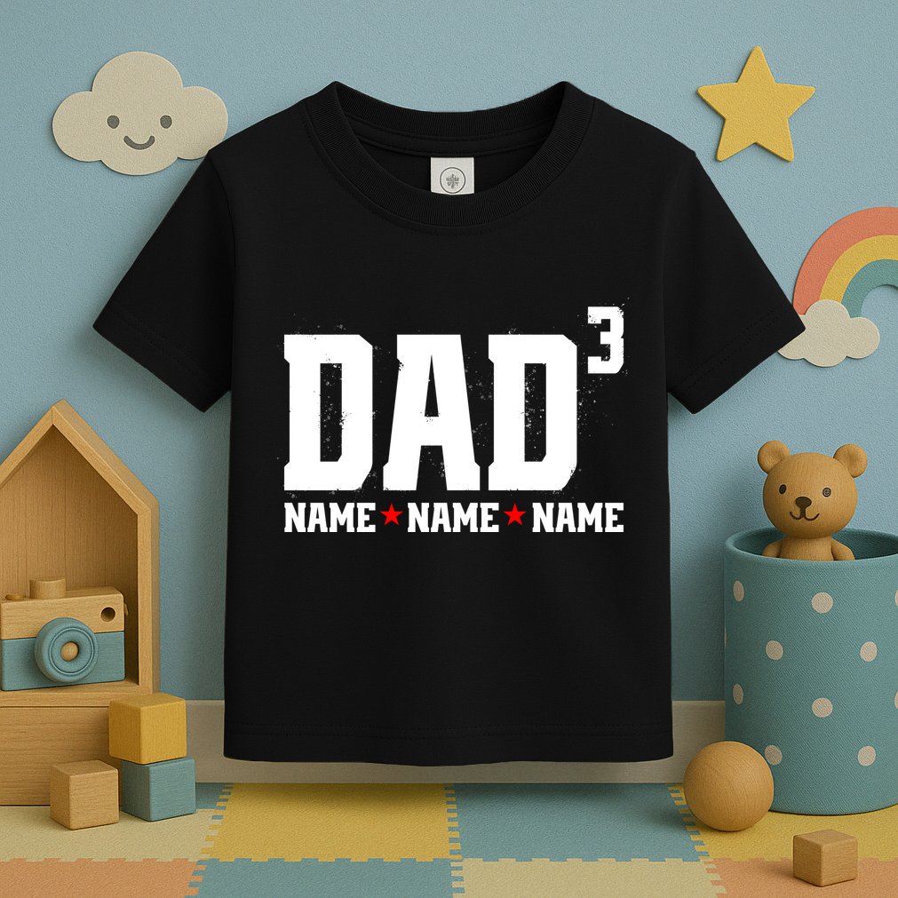 Dad Of 3 Fathers Day Gift Daughter Son Kids Names Personalized Toddler T-Shirt