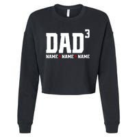 Dad Of 3 Fathers Day Gift Daughter Son Kids Names Personalized Cropped Pullover Crew