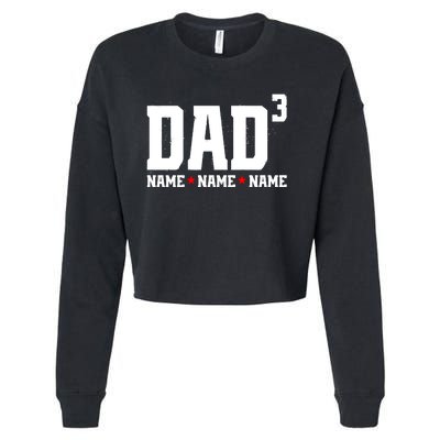 Dad Of 3 Fathers Day Gift Daughter Son Kids Names Personalized Cropped Pullover Crew