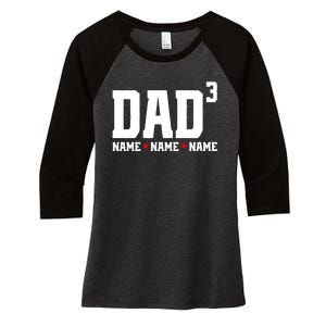 Dad Of 3 Fathers Day Gift Daughter Son Kids Names Personalized Women's Tri-Blend 3/4-Sleeve Raglan Shirt