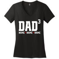 Dad Of 3 Fathers Day Gift Daughter Son Kids Names Personalized Women's V-Neck T-Shirt