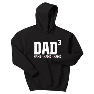 Dad Of 3 Fathers Day Gift Daughter Son Kids Names Personalized Kids Hoodie