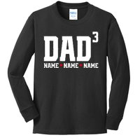 Dad Of 3 Fathers Day Gift Daughter Son Kids Names Personalized Kids Long Sleeve Shirt