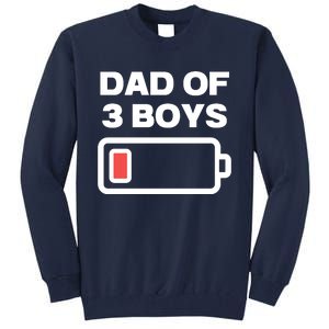 Dad Of 3 Boys Funny Fathers Day Tall Sweatshirt