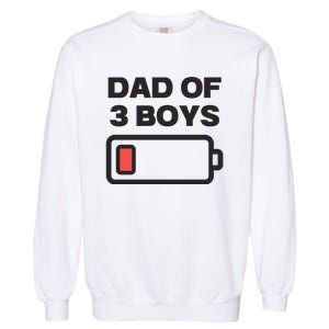 Dad Of 3 Boys Funny Fathers Day Garment-Dyed Sweatshirt