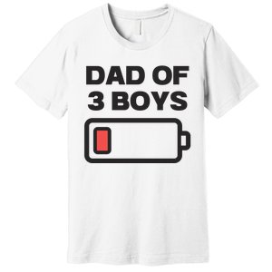 Dad Of 3 Boys Funny Fathers Day Premium T-Shirt