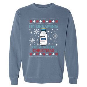 Dreaming Of A White Christmas Propofol Ugly Xmas Gift Garment-Dyed Sweatshirt