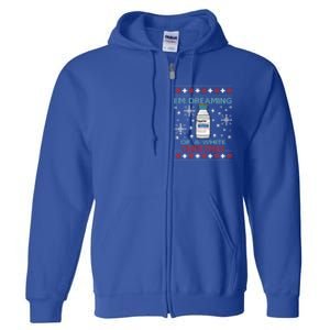 Dreaming Of A White Christmas Propofol Ugly Xmas Gift Full Zip Hoodie