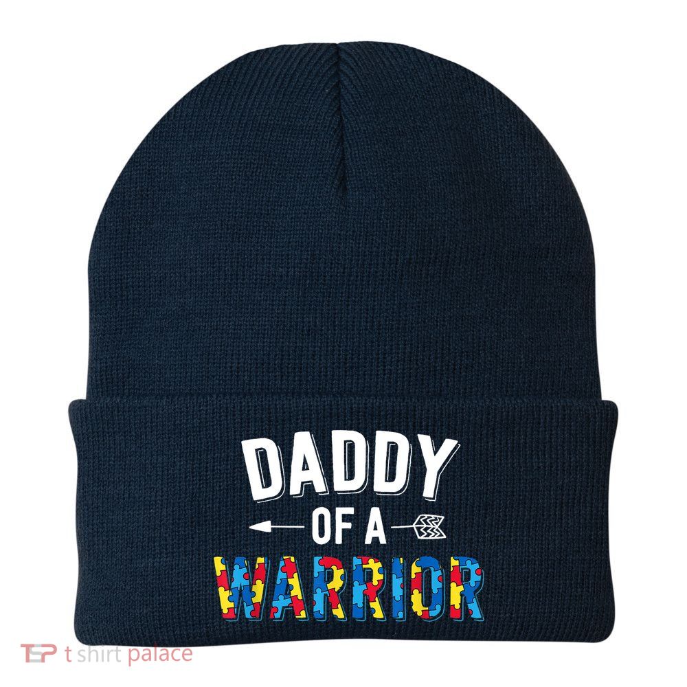 Daddy Of A Warrior Family Dad World Autism Awareness Day Beanie