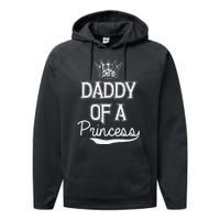 Daddy Of A Princess Fathers Day Performance Fleece Hoodie