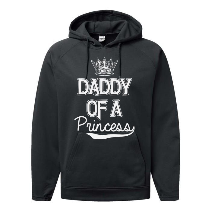 Daddy Of A Princess Fathers Day Performance Fleece Hoodie