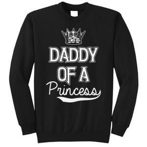 Daddy Of A Princess Fathers Day Sweatshirt