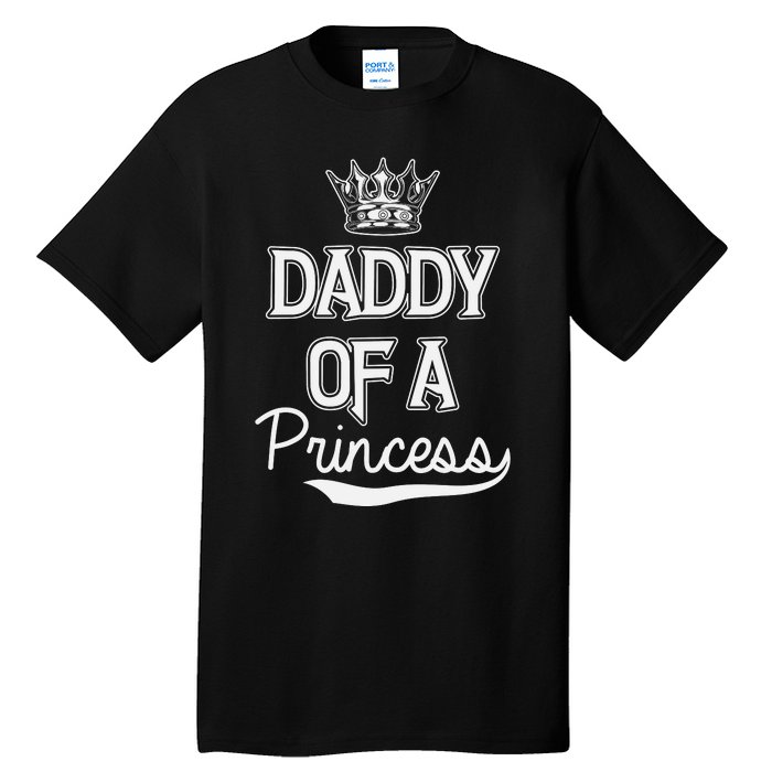 Daddy Of A Princess Fathers Day Tall T-Shirt