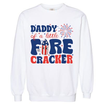 Daddy Of A Little Firecracker Family Matching 4th Of July Garment-Dyed Sweatshirt