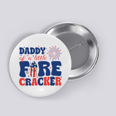 Daddy Of A Little Firecracker Family Matching 4th Of July Button