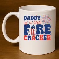 Daddy Of A Little Firecracker Family Matching 4th Of July 11oz C Handle Ceramic Mug