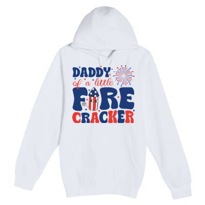 Daddy Of A Little Firecracker Family Matching 4th Of July Premium Pullover Hoodie
