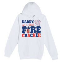 Daddy Of A Little Firecracker Family Matching 4th Of July Premium Pullover Hoodie