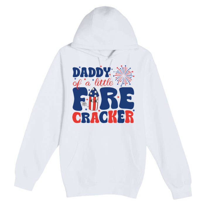 Daddy Of A Little Firecracker Family Matching 4th Of July Premium Pullover Hoodie