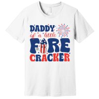 Daddy Of A Little Firecracker Family Matching 4th Of July Premium T-Shirt